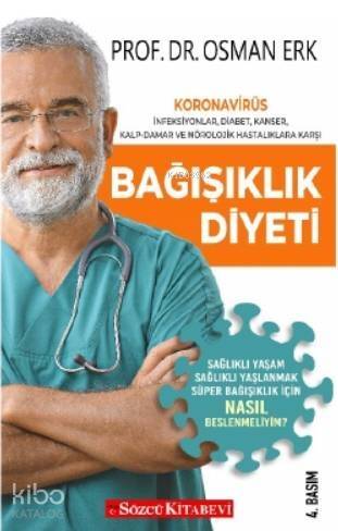 Bağışıklık Diyeti; Koronavirüs, İnfeksiyonlar, Diabet, Kanser, Kap-Damar ve Nörolojik Hastalıklara Karşı - 1