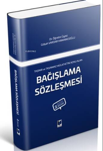 Bağışlama Sözleşmesi;Taşınır ve Taşınmaz Mülkiyetini Konu Alan - 1