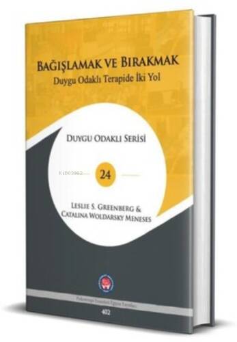 Bağışlanmak ve Bırakmak Duygu Odaklı Terapide İki Yol - 1