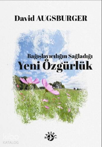 Bağışlayıcılığın Sağladığı Yeni Özgürlük - 1