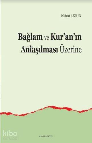 Bağlam ve Kur'an'ın Anlaşılması Üzerine - 1