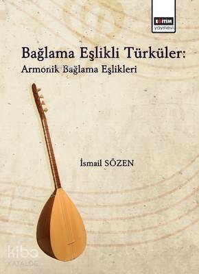 Bağlama Eşlikli Türküler: Armonik Bağlama Eşlikleri - 1