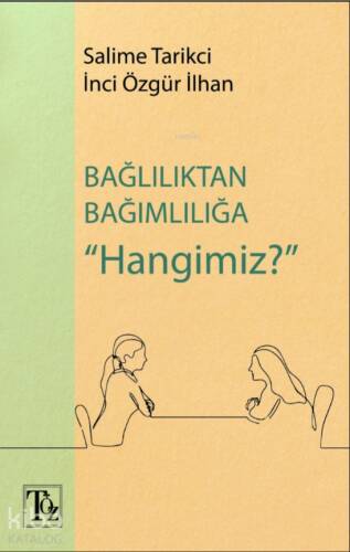 Bağlılıktan Bağımlılığa Hangimiz? - 1