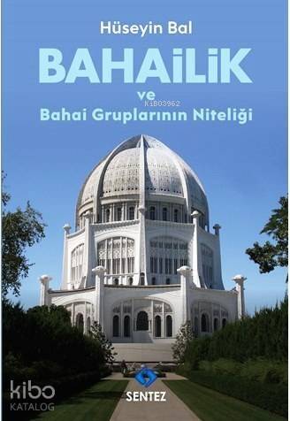 Bahailik ve Bahai Gruplarının Niteliği - 1