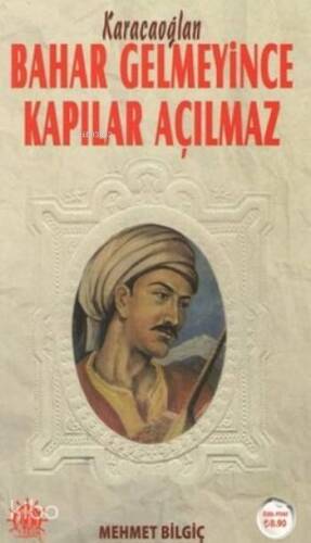 Bahar Gelmeyince Kapılar Açılmaz; Karacaoğlan - 1