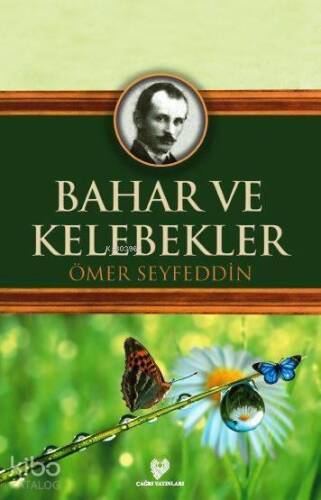 Bahar ve Kelebekler; Osmanlı Türkçesi aslı ile birlikte, sözlükçeli - 1