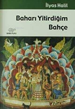 Baharı Yitirdiğim Bahçe - 1