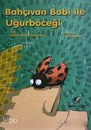 Bahçıvan Bobi ile Uğurböceği - 1