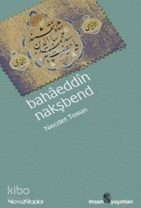 Bahâeddîn Nakşbend - 1