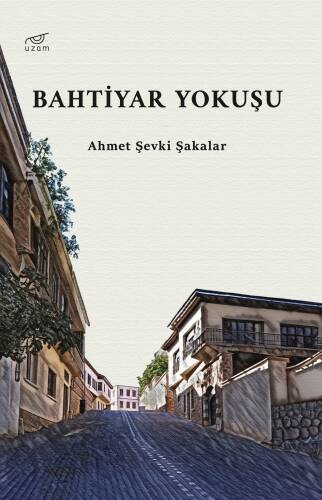 Bahtiyar Yokuşu - 1