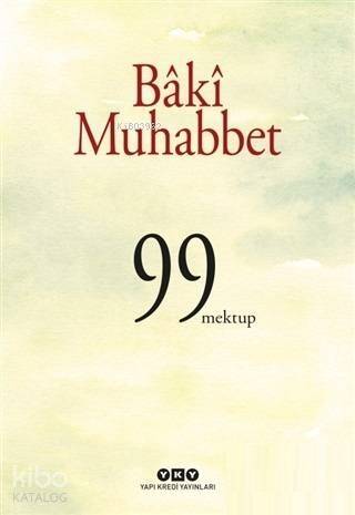 Baki Muhabbet; 99 Mektup - 1