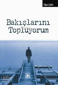 Bakışlarını Topluyorum - 1