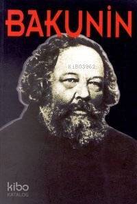 Bakunin; Hayatı, Mücadelesi, Düşünceleri - 1