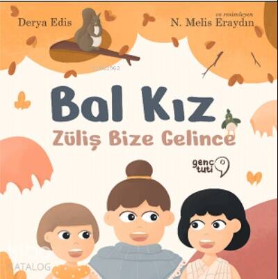 Bal Kız: Züliş Bize Gelince - 1