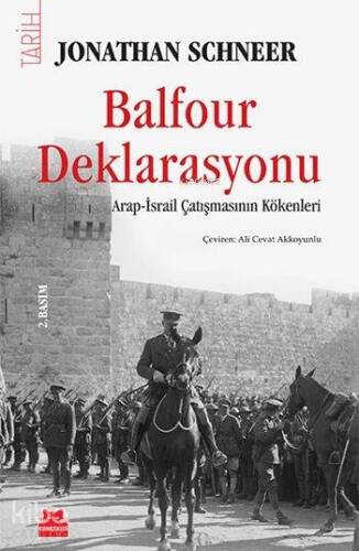 Balfour Deklarasyonu; Arap-İsrail Çatışmasının Kökenleri - 1