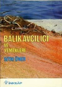 Balık Avcılığı ve Yemekleri - 1