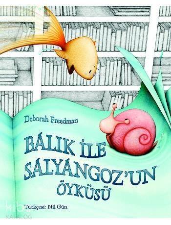 Balık ve Salyangoz'un Öyküsü - 1