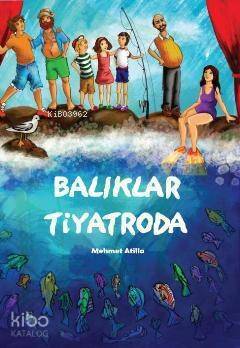 Balıklar Tiyatroda - 1