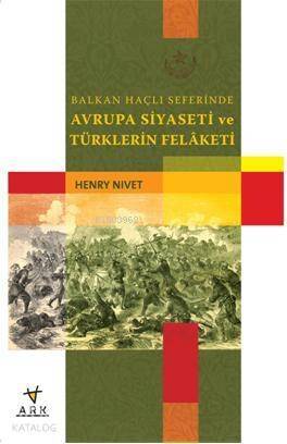 Balkan Haçlı Seferinde Avrupa Siyaseti ve Türklerin Felaketi - 1