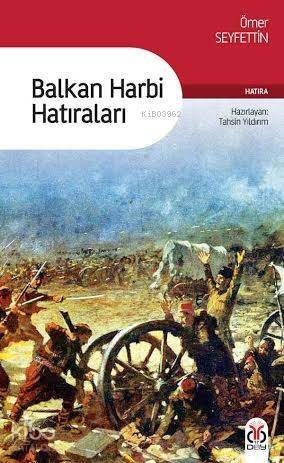 Balkan Harbi Hatıraları - 1