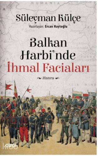 Balkan Harbinde İhmal Faciaları - 1