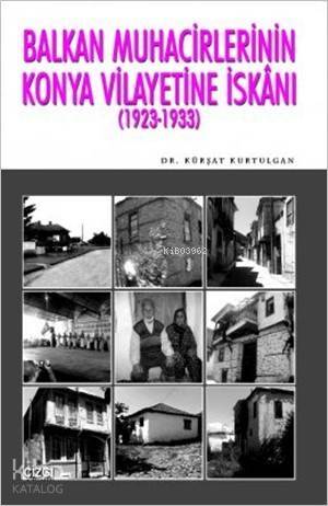 Balkan Muhacirlerinin Konya Vilayetine İskanı (1923- 1933) - 1