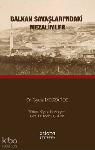 Balkan Savaşları'ndaki Mezalimler - 1