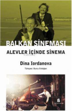 Balkan Sineması; Alevler İçinde Sinema - 1