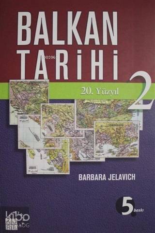 Balkan Tarihi - 2; 20. Yüzyıl - 1