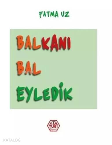 Balkanı Bal Eyledik - 1