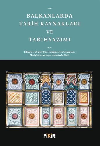 Balkanlarda Tarih Kaynakları ve Tarihyazımı - 1