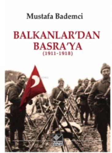 Balkanlar’dan Basra’ya - 1