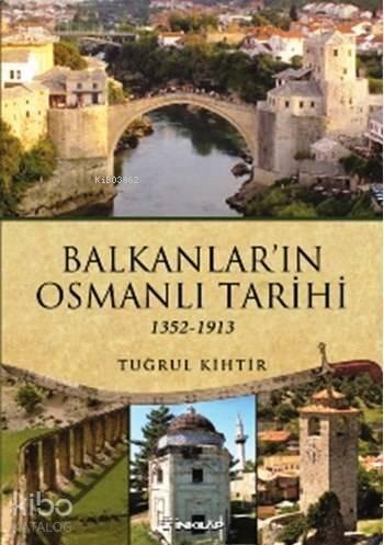 Balkanlar'ın Osmanlı Tarihi - 1