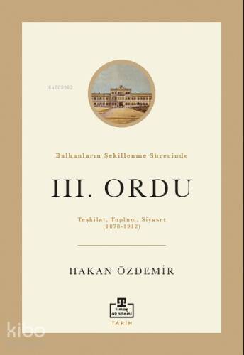 Balkanların Şekillenme Sürecinde III. Ordu - 1