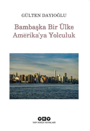 Bambaşka Bir Ülke Amerika'ya Yolculuk - 1