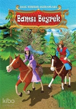 Bamsı Beyrek - Dede Korkut Destanları - 1