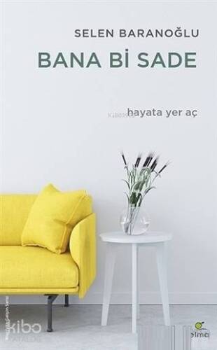 Bana Bi Sade; Hayata Yer Aç - 1