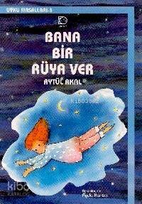 Bana Bir Rüya Ver - 1