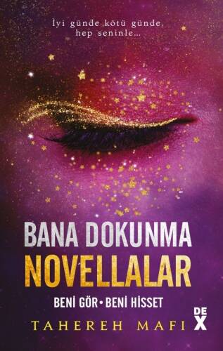 Bana Dokunma Novellalar 2;Beni Gör – Beni Hisset - 1