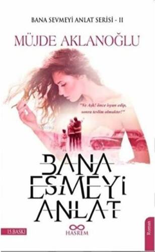 Bana Esmeyi Anlat-Bana Sevmeyi Anlat Serisi 2 - 1