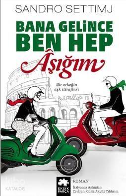 Bana Gelince Ben Hep Aşığım - 1