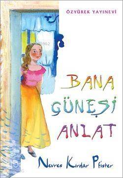 Bana Güneşi Anlat - 1