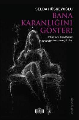 Bana Karanlığını Göster! - 1