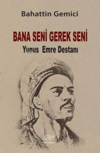 Bana Seni Gerek Seni - Yunus Emre Destanı - 1