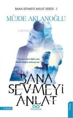 Bana Sevmeyi Anlat-Bana Sevmeyi Anlat 1 - 1