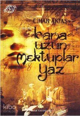 Bana Uzun Mektuplar Yaz - 1