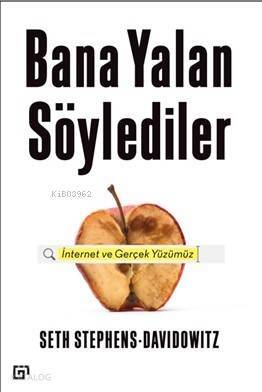 Bana Yalan Söylediler: İnternet ve Gerçek Yüzümüz - 1