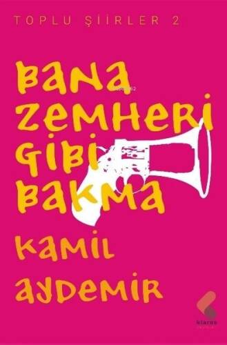 Bana Zemheri Gibi Bakma - Toplu Şiirler 2 - 1