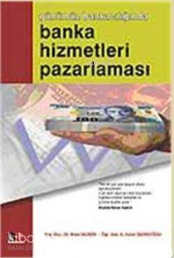 Banka Hizmetleri Pazarlaması - 1