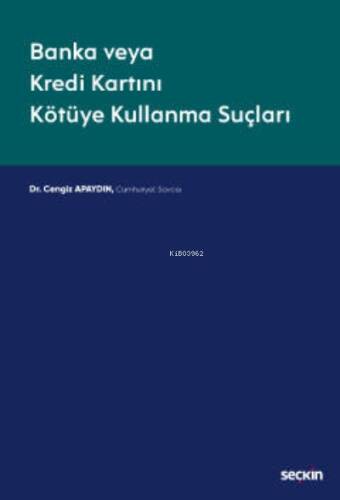 Banka veya Kredi Kartını Kötüye Kullanma Suçları - 1